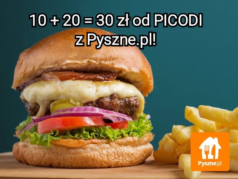 ✅ PICODI i Pyszne.pl – 10 + 20 = 30 zł ! ✅