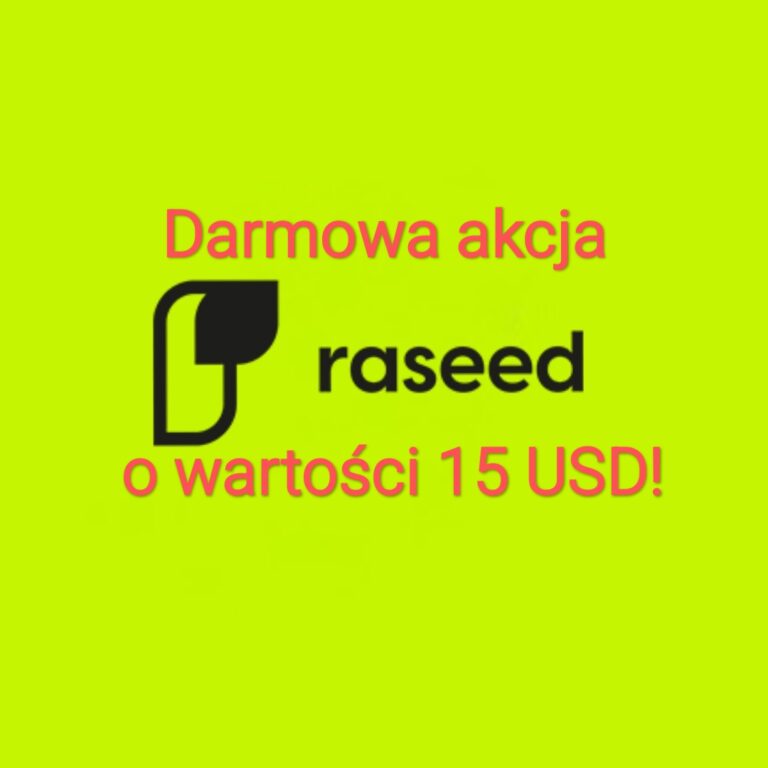 ✅ Raseed – darmowa akcja o wartości 15$ za rejestrację! ✅