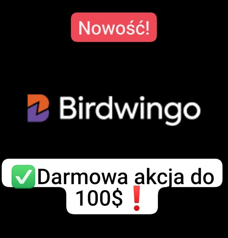✅ Birdwingo – Darmowa Akcja do 100$ ✅