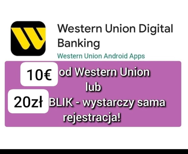 ✅ Western Union Digital Banking – 10 Euro lub 20 zł za rejestrację! ✅