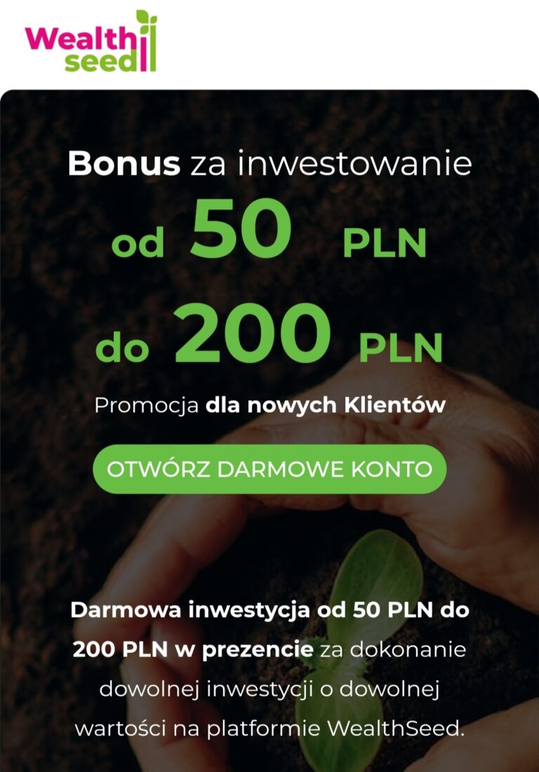 ❌ WealthSeed – darmowy bonus do 200 zł od najlepszej polskiej platformy inwestycyjnej! ❌