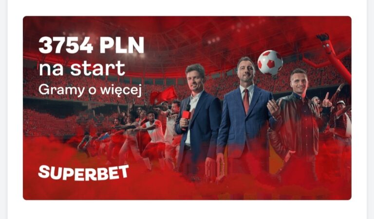 ✅ Superbet – oferta powitalna z bonusem 3754 zł! ✅