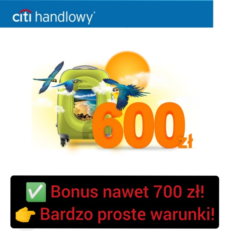 ❌ CitiKonto – 700 zł bonusu -> 150 zł za założenie darmowego konta i przelew BLIK na telefon + 550 zł za dodatkowe warunki! ❌