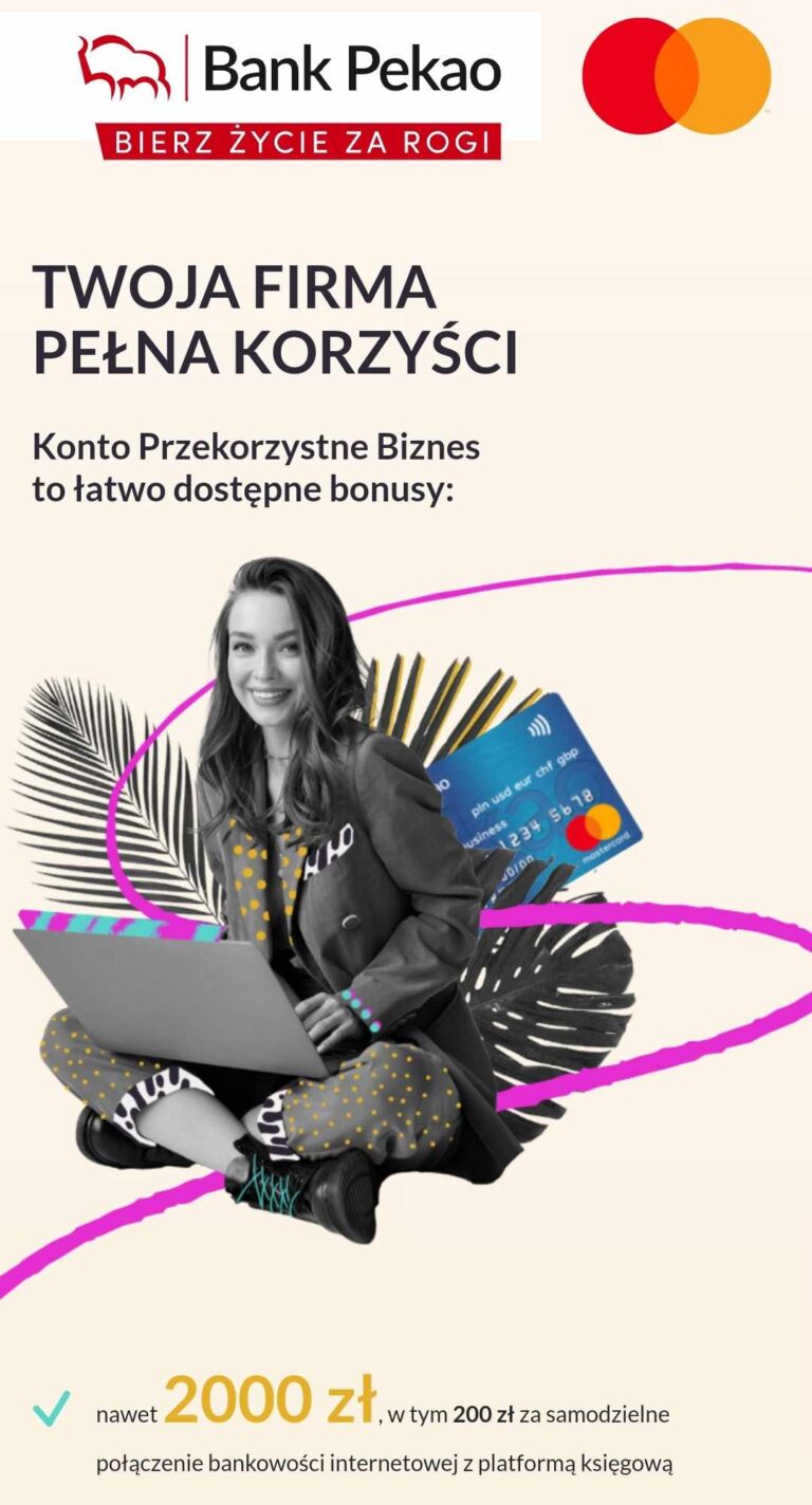 ✅ Pekao S.A dla Firm – Konto Przekorzystne Biznes z bonusem do 2000 zł + Konto za 0 zł przez 2 lata! ✅