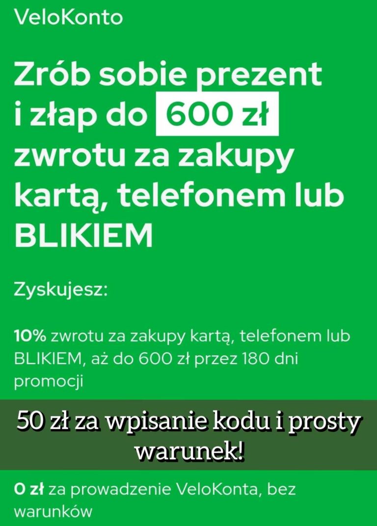 ✅ VeloBank – 650 zł bonusu, w tym 600 zł CashBacku (10% zwrotu za wydatki)! ✅