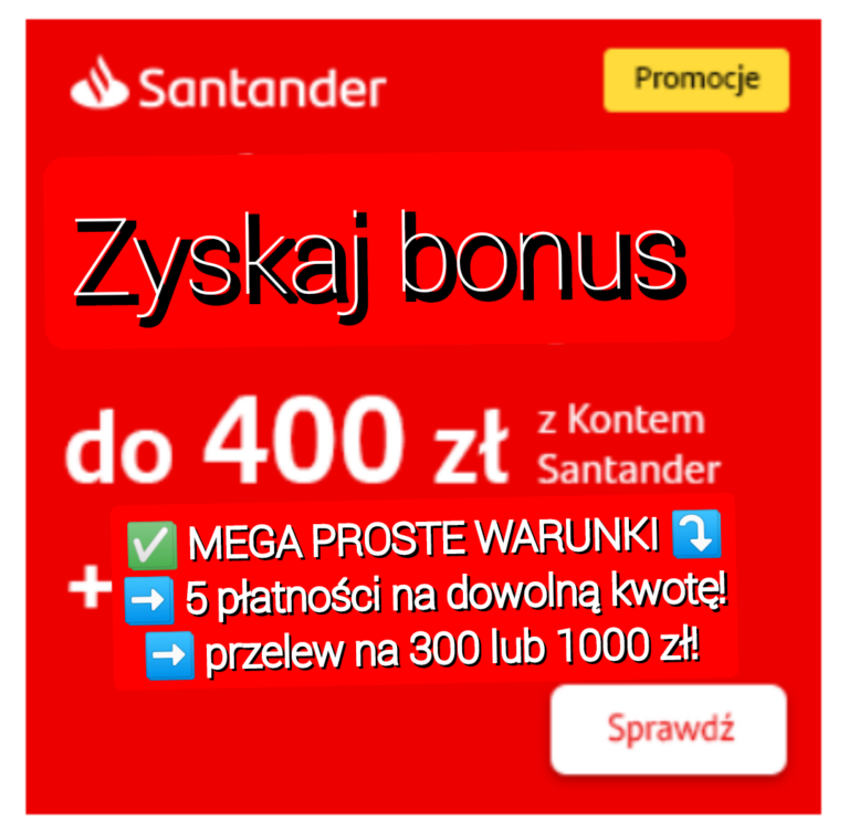 ❌ Santander Bank – 500 zł premii za mega proste warunki! ❌