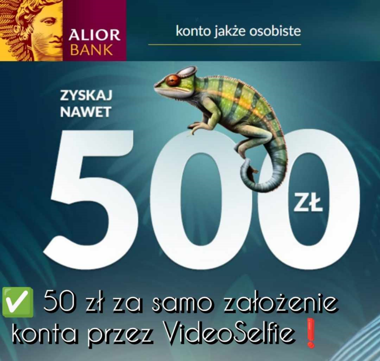 ✅ Alior Bank – bonusy do 600 zł: w tym proste 50 zł za założenie konta przez VideoSelfie + 450 zł za pozostałe warunki + 100 zł od MasterCard + Konto Oszczędnościowe 7%! ✅